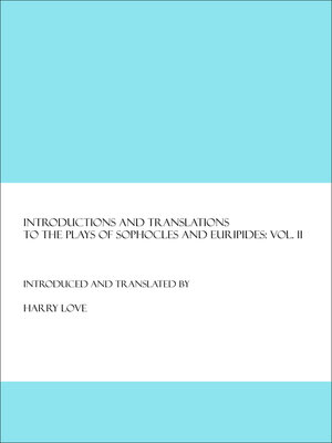 cover image of Introductions and Translations to the Plays of Sophocles and Euripides